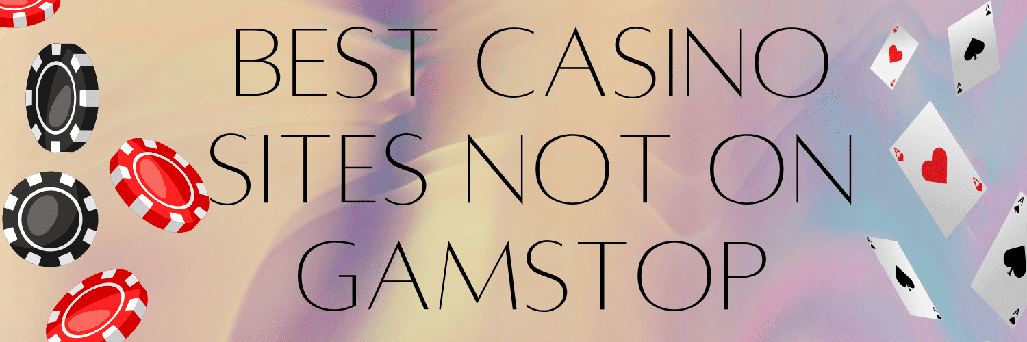 Explore Trusted Casinos Not on GamStop for a Thrilling Gaming Experience