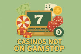 Casino Sites Not on Gamstop A Guide to Unrestricted Online Gambling