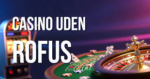 Opdag Online Casinoer uden ROFUS